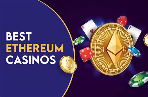 Top 10 Ethereum Casinos Online 2024: ETH Gambling Sites.